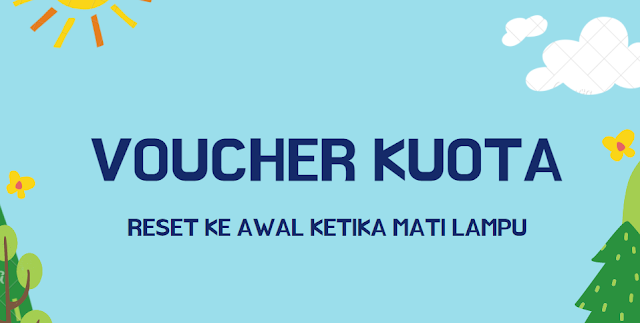 Solusi Voucher Kuota Reset Ke Awal Lagi Saat Mati Lampu
